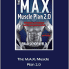 Brad J. Schoenfeld - The M.A.X. Muscle Plan 2.0