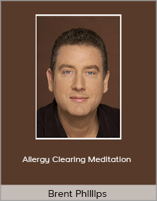 Brent Phillips - Allergy Clearing Meditation