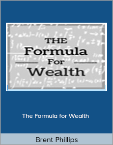 Brent Phillips - The Formula for Wealth