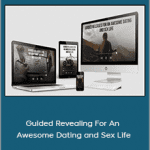 Brian Begin - Guided Revealing For An Awesome Dating and Sex Life