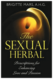 Brigitte Mars - The Sexual Herbal - Prescriptions for Enhancing Love and Passion