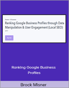 Brock Misner - Ranking Google Business Profiles