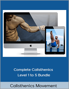 Calisthenics Movement - Complete Calisthenics Level 1 to 5 Bundle