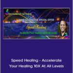 Chaim Alexander - Speed Healing - Accelerate Your Healing 10X At All Levels