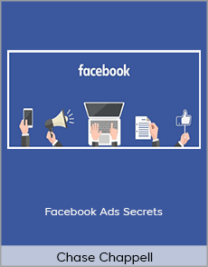 Chase Chappell - Facebook Ads Secrets