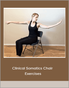 Clinical Somatics Chair Exercises