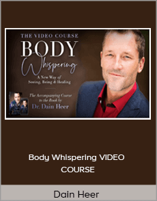 Dain Heer - Body Whispering VIDEO COURSE