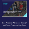 Dan Baker – Exos Presents: Advanced Strength and Power Featuring Dan Baker