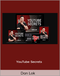 Dan Lok - YouTube Secrets