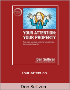 Dan Sullivan - Your Attention