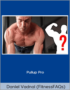 Daniel Vadnal (FitnessFAQs) – Pullup Pro