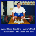 Danny John - World Class Coaching - World’s Most Powerful Lift - The Clean and Jerk