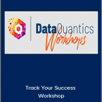 DataQuantics - Track Your Success Workshop