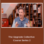 Dave Asprey - The Upgrade Collective Course Series 2