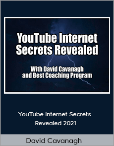 David Cavanagh - YouTube Internet Secrets Revealed 2021