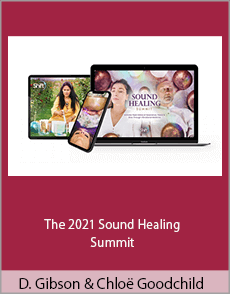 David Gibson and Chloë Goodchild - The 2021 Sound Healing Summit