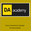 Digital Assistant Academy - Voice Interaction Design Fundamentals