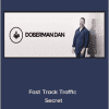 Doberman Dan - Fast Track Traffic Secret