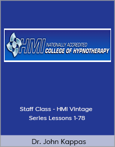 Dr. John Kappas - Staff Class - HMI Vintage Series Lessons 1-78