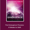 Ego to Essence - The Emergence Process: 8 Weeks to Shift