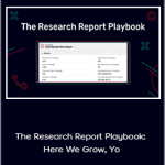 Erin Balsa - The Research Report Playbook: Here We Grow, Yo