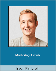 Evan Kimbrell - Mastering Airbnb