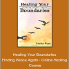 Evette Rose - Healing Your Boundaries - Finding Peace Again - Online Healing Course