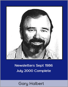 Gary Halbert - Newsletters Sept 1986 - July 2000 Complete