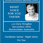 Gary M. Douglas - Facilitator Series - Right Voice For You