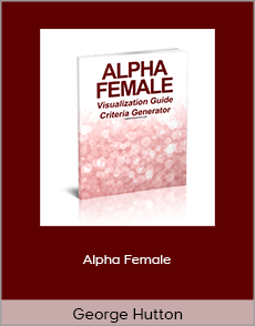 George Hutton - Alpha Female