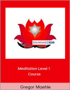 Gregor Maehle - Meditation Level 1 Course