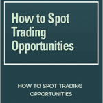 JEFFREY KENNEDY - HOW TO SPOT TRADING OPPORTUNITIES