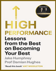 Jake Humphrey and Damian Hughes - High Performance: Lessons from the Best on Becoming Your Best