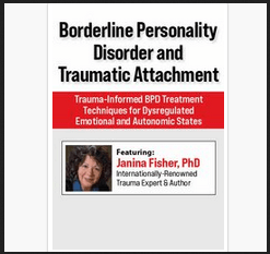 Janina Fisher, Ph.D - Borderline Personality Disorder and Traumatic Attachment: TIBPDTTFDEAAS