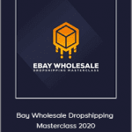 Jason Meunier and Tom Cormier - Bay Wholesale Dropshipping Masterclass 2020