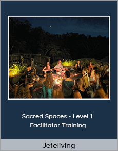 Jefeliving - Sacred Spaces - Level 1 Facilitator Training