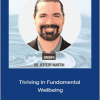 Jeffery Martin - Thriving in Fundamental Wellbeing