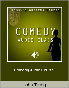 John Truby - Comedy Audio Course