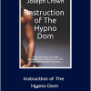 Joseph Crown - Instruction of The Hypno Dom