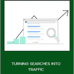 Justin Borge - TURNING SEARCHES INTO TRAFFIC