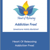 Kate Freeman - Heart Of Releasing - Addiction Free!