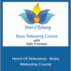 Kate Freeman - Heart Of Releasing - Basic Releasing Course