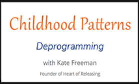 Kate Freeman - Heart Of Releasing - Childhood Patterns: Deprogramming 2021