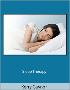 Kerry Gaynor - Sleep Therapy