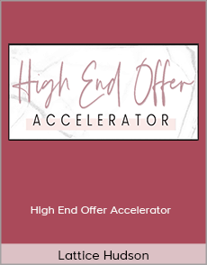 Lattice Hudson - High End Offer Accelerator