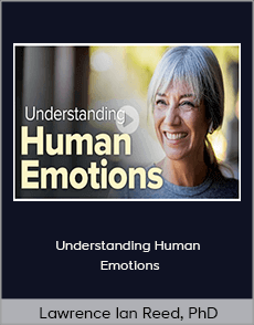 Lawrence Ian Reed, PhD - Understanding Human Emotions