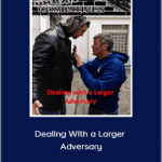 Lee Morrison - Dealing With a Larger Adversary