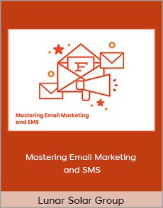 Lunar Solar Group - Mastering Email Marketing and SMS