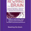 Margaret Wehrenberg - Rewiring the Brain