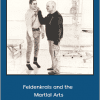 Martial arts and Moshe’s method - Feldenkrais and the Martial Arts